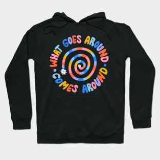 What Goes Around Comes Around by Oh So Graceful Hoodie